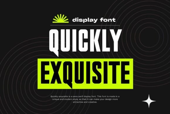 Quickly Exquisite: A Modern Sans Serif Font for Digital Design
